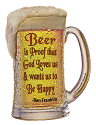 Beer is Proof Beer, Proof, God, Loves, Happy, Ben, Franklin, Benjamin, Quote, Alcohol, happiness, Ben Franklin, BenFranklin, BenjaminFranklin, Benjamin Franklin, BenjaminFranklin